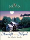 Moonlight on the Millpond (MP3): Tucker Mills Trilogy, Book 1